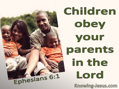 Ephesians 6:1 Children Obey Your Parents (green)